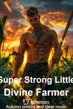 Super Strong Little Divine Farmer