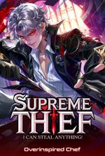 Supreme Thief: I Can Steal Anything!