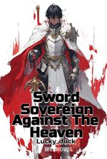 Sword Sovereign Against The Heaven