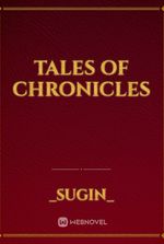 Tales of chronicles