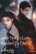 Taught Not To Love, Touched By Him