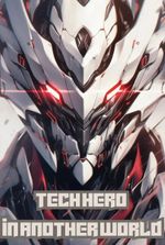 Tech Hero in Another World