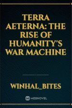 Terra Aeterna: The Rise of Humanity's War Machine