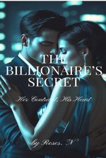 THE BILLIONAIRE’S SECRET : Her contract, His Heart