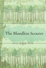 The Bloodless Scourer