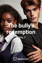 The bully's redemption