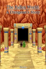 The Fallen World : A Dungeon's Story