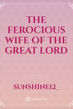 The Ferocious Wife of the Great Lord