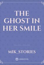 The ghost in her smile