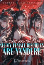 The Great Immortal of Love: All My Female Disciples Are Yandere