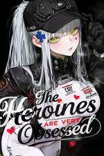 The heroines are very obsessed