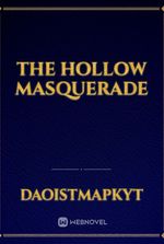 The Hollow Masquerade