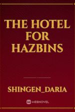 The Hotel for Hazbins