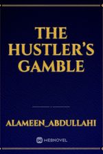 The hustler’s Gamble