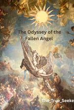 The Odyssey of the Fallen Angel