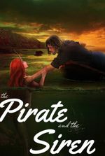 The Pirate and the Siren.