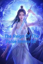 The Reign of the False Immortal