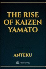 The Rise of Kaizen Yamato