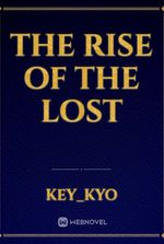 The Rise of the Lost