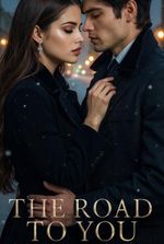 The Road To You