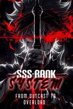 The SSS-Rank System: From Outcast To Overlord