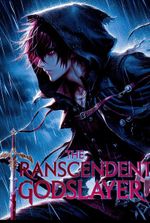 The Transcendent Godslayer