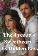 The Tycoon's Sweetheart: His Hidden Love