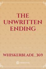 The Unwritten Ending