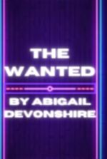 The Wanted By Abigail Devonshire