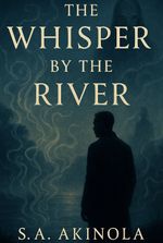The whispers by the river