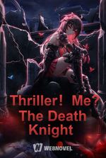 Thriller！Me? The Death Knight