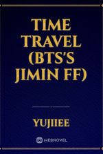 Time travel (Bts's Jimin ff)