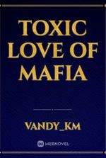 toxic love of mafia