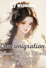 Transmigration: Space-Aided Rise to Power and Prosperity