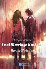 Trial Marriage Husband: Need to Work Hard