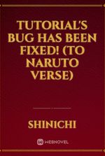Tutorial's Bug Has Been Fixed! (to Naruto Verse)