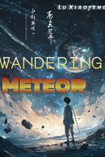 Wandering Meteor