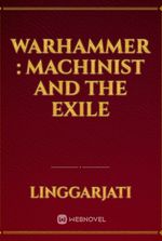 Warhammer : Machinist and The Exile