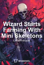 Wizard Starts Farming With Mini Skeletons