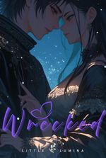 Wrecked | Can Love Heal What Fate Shattered !