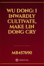 Wu Dong: I inwardly cultivate, make Lin Dong cry