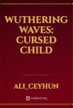 Wuthering Waves: Cursed Child