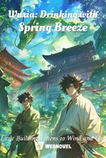 Wuxia: Drinking with Spring Breeze