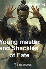 Young master and Shackles of Fate