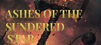 ASHES OF THE SUNDERED STAR