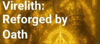 Ashes of Virelith: Reforged by Oath