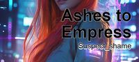Ashes to Empress
