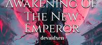 Awakening Of The New Emperor