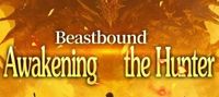 Beastbound: Awakening the Hunter