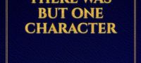 Before Fiction There Was But One Character